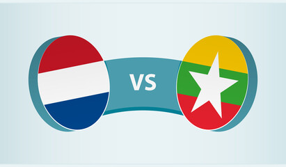 Wall Mural - Netherlands versus Myanmar, team sports competition concept.