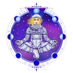 Wall Mural - Animation figure of the woman astronaut sitting in Buddha pose. Meditation in space. Color drawing. Background - the night star sky, phases of the moon, sacred geometry. Vector illustration.