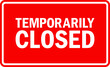 Temporarily closed sign. White on Red background. Notice signs and symbols.