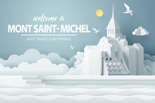 Paper Art Of Mont Saint- Michelto In France, Safe Travels And Journey Concept