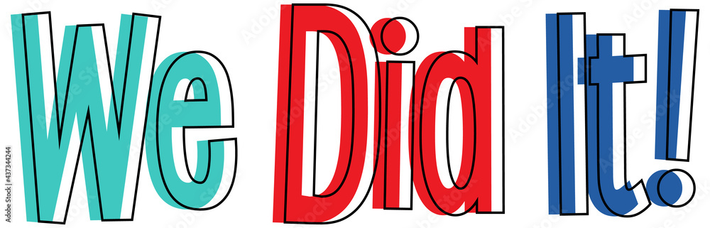 We Did It font cartoon style isolated on white background Stock Vector