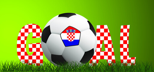 Wall Mural - Slogan goal with football with flag of Croatia on green soccer grass field. Vector background banner. Sport finale wk, ek or school, sports game cup. 2021