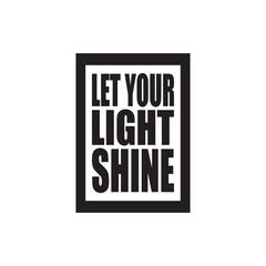 let your light shine letter quote