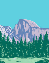 WPA Poster Art Of Half Dome, A Granite Dome At The Eastern End Of Yosemite Valley In Yosemite National Park, California Done In Works Project Administration Style Or Federal Art Project Style.