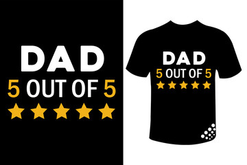 Wall Mural - Dad 5 out of 5 - best fathers day typography t-shirt design quotes