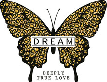 Fashion Slogan In Graphic Butterfly With Leopard Skin For T Shirt. Deeply Dream. Leopard Print Pattern. Beauty, Fashion, Clothing Illustration Vector
