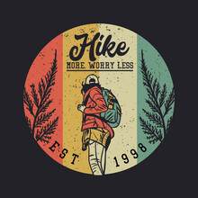 T Shirt Design Hike More Worry Less With Woman Hiking Vintage Illustration