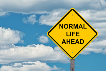 Normal Life Ahead Warning Sign