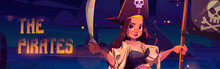 Girl Pirate Holding Sword And Black Flag With Skull. Vector Poster Of Pirates With Cartoon Illustration Of Sea Landscape With Island And Pretty Woman In Buccaneer Costume At Night