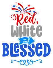 Wall Mural - Red, white and blessed - Happy Independence Day July 4th lettering design illustration. 