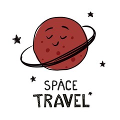 Wall Mural - Drawn planet saturn in scandinavian style with outline, childrens illustration with words space travel. Print for children's clothing with a space theme.