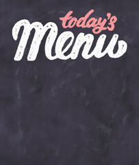 Poster - Today's menu. Chalkboard handwritten menu.