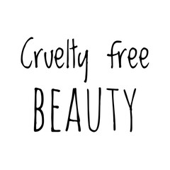 ''Cruelty free beauty'' Quote Illustration