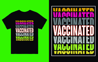 Wall Mural - Vaccinated T-Shirt Vector Design, Pro Vaccinated Shirt