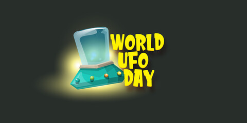 Wall Mural - world ufo day horizontal banner with flying with cartoon flying Saucer on black night sky background. Cartoon Flying Saucer with text UFO DAY