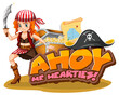 Pirate slang concept with Ahoy Me Hearties font and a pirate girl cartoon character