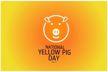 National Yellow Pig Day July 17 Vector Illustration, Suitable For Web Banner Or Printing Campaign