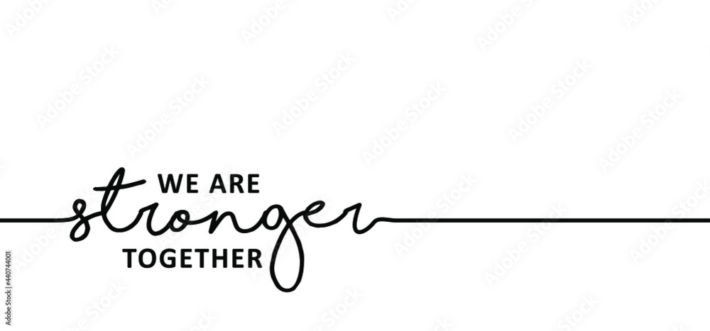 Slogan We are stronger together. Inspirational, motivation and inspiration concept. Positive, motivational, psychology quote. Flat vector banner.  - obrazy, fototapety, plakaty 