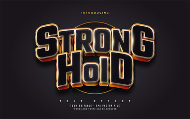 Wall Mural - stronghold text in bold black and gold with 3d embossed effect. editable text style effect