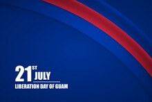 Happy Liberation Day Of Guam Country With Tricolor Curve Flag And Typography Background