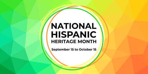 Wall Mural - Hispanic heritage month. Vector web banner, poster, card for social media, networks. Greeting with national Hispanic heritage month text, on low poly background.