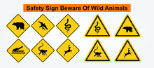 Safety Sign Beware Of Wild Animals.  Beware Of Bear,  Deer,  Snake,  Monkey, Bird, And Beware Of Crocodile.