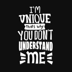 Canvas Print - i'm unique that's why you don't understand me. hand drawn lettering poster. Motivational typography for prints. funny quote. vector lettering