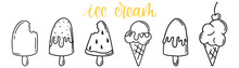 Ice Cream Icons In Doodle. Cartoon Ice Cream Collection. Hand Drawn Illustration. Text Lettering. Sketch Style. Vector Illustration. EPS 10