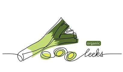 Poster - Leeks, fresh onion stalk vector illustration, background. One line drawing art illustration with lettering organic leeks
