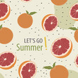Pattern with full grapefruits, leaf, half grapefruits and dots background with the text Let's go summer. Seamless illustration in flat style and muted colors with orange, green, beige and yellow tones