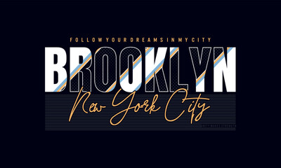 Wall Mural - Illustration vector graphic of text, BROOKLYN, new concept design for t-shirts , hoodies, etc.first mover my concept.
