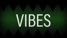 Animation Of Vibes White Text On Green Zig Zag Pattern Background