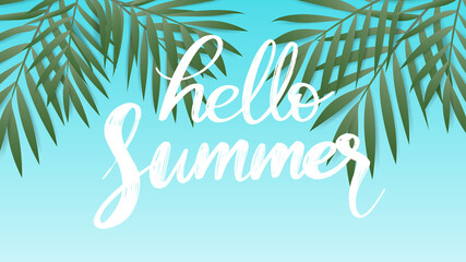 Wall Mural - Hello summer handwriting calligraphy with palm leaf on blue  background , illustration Vector EPS 10 