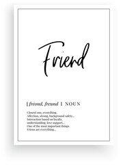 Wall Mural - Friend definition, vector. Minimalist poster design. Wall decals, noun friend description. Wording Design isolated on white background, lettering. Wall art artwork. Modern poster