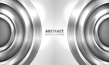 Abstract Bright Metallic Vector Background. Three-dimensional Metal Silver Circles On Striped Metal Background With Lights And Highlights. Vector Illustration EPS 10.
