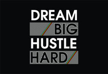 Hustle Motivational Quotes T Shirt Design Graphic Vector 