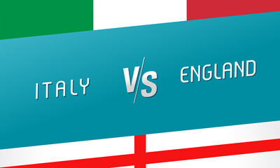 Wall Mural - Italy vs England, letters Versus sign for football competition banner. Italian and English national team soccer flags on blue background. Vector illustration for football championship final