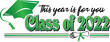 Green Class of 2022 This Year is for you Banner