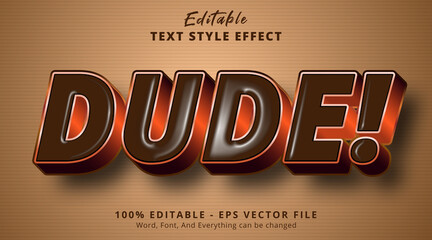 Editable text effect, Dude! text with glossy brown style effect