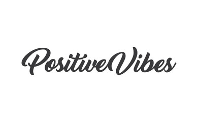 Wall Mural - Positive Vibes quote. Calligraphy lettering. Vector motivation phrase. Hand drawn style typo.