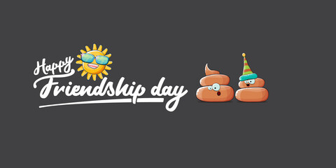 Happy friendship day horizontal banner or greeting card with vector funny cartoon poo friends characters isolated on abstract grey background. Best friends concept