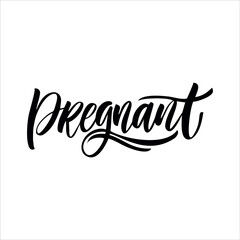 Wall Mural - Lettering “Pregnant” for newborn party