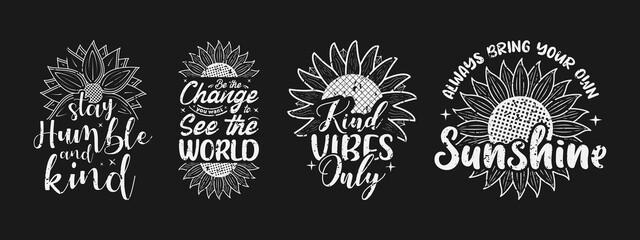 Set of Vector with inspirational lettering with sunflower, hand drawn sunflower quotes, typography for t-shirt, poster, sticker and card