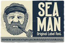 Original Label Font Named Seaman. Vintage Typeface For Any Your Design Like Posters, T-shirts, Logo, Labels Etc.