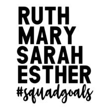 Ruth Mary Sarah Esther Inspirational Funny Quotes, Motivational Positive Quotes, Silhouette Arts Lettering Design