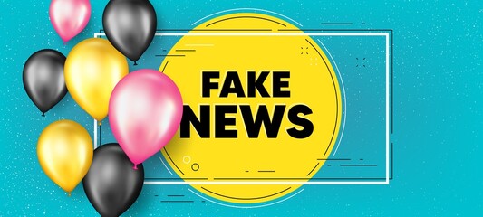 Wall Mural - Fake news text. Balloons frame promotion banner. Media newspaper sign. Daily information symbol. Fake news text frame background. Party balloons banner. Vector