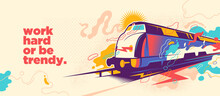 Abstract Graffiti Style Banner Design With Retro Train And Slogan. Vector Illustration.
