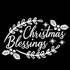 Wall Mural - christmas blessings on black background inspirational quotes,lettering design