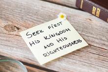 Seek First The Kingdom Of God And His Righteousness. Believe, Trust In Jesus Christ. Pray, Obey Have Faith In God. Inspiring Handwritten Bible Verse. Biblical Concept Devoted Christian.