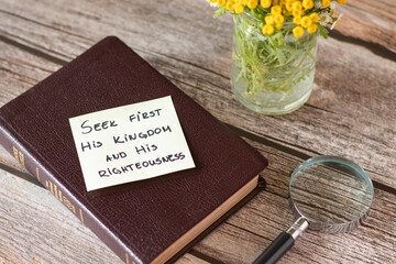 Seek first the Kingdom of God and His righteousness. Believe, trust, hope in Jesus Christ. Pray, obey, have faith in God. Inspiring handwritten Bible Scripture. Biblical concept faithful Christian.